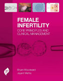 Female Infertility: Core Principles and Clinical Management Hardcover – 29 Mar. 2019